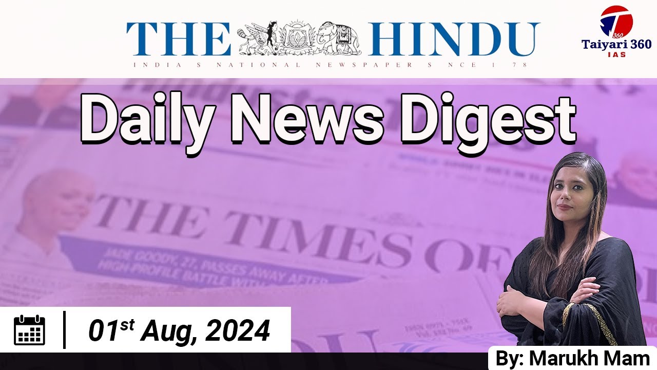 01st Aug 2024 | Daily News Digest | #currentaffairs #ias #upsc | Taiyari360 IAS