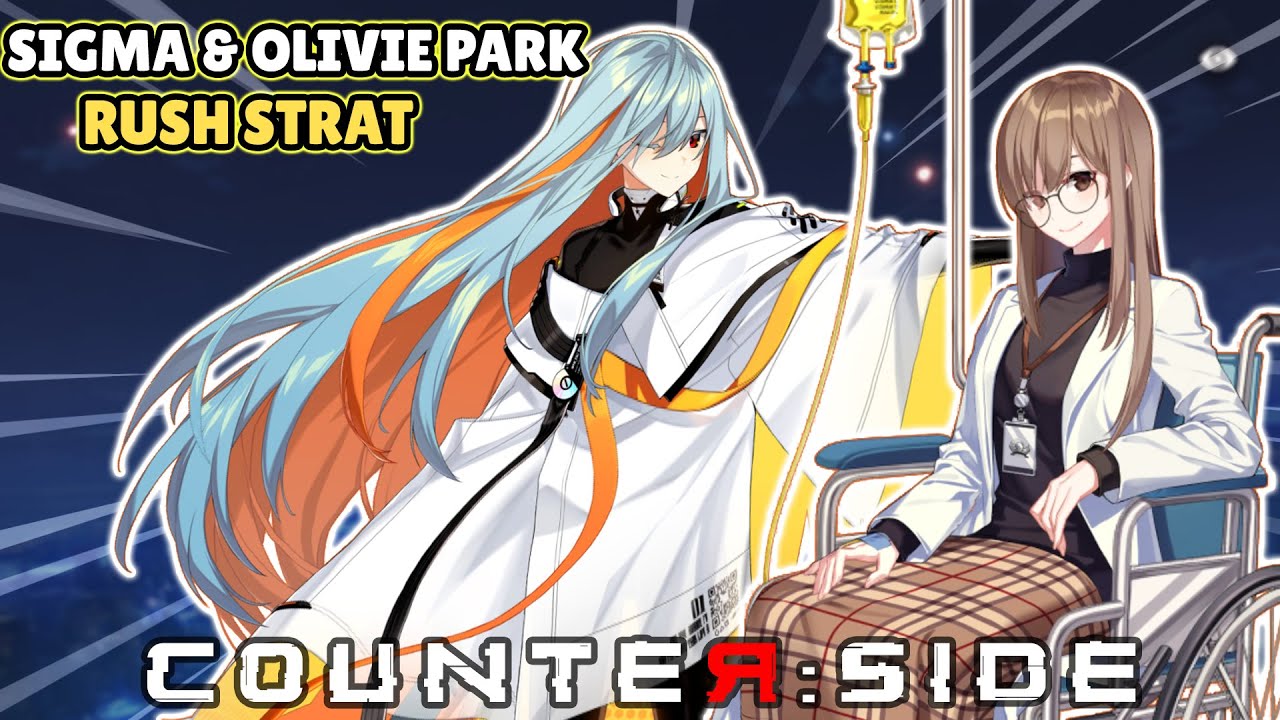 Sigma and Olivie Park Operator Rush Strat, Is It Possible ? Counter Side SEA PVP