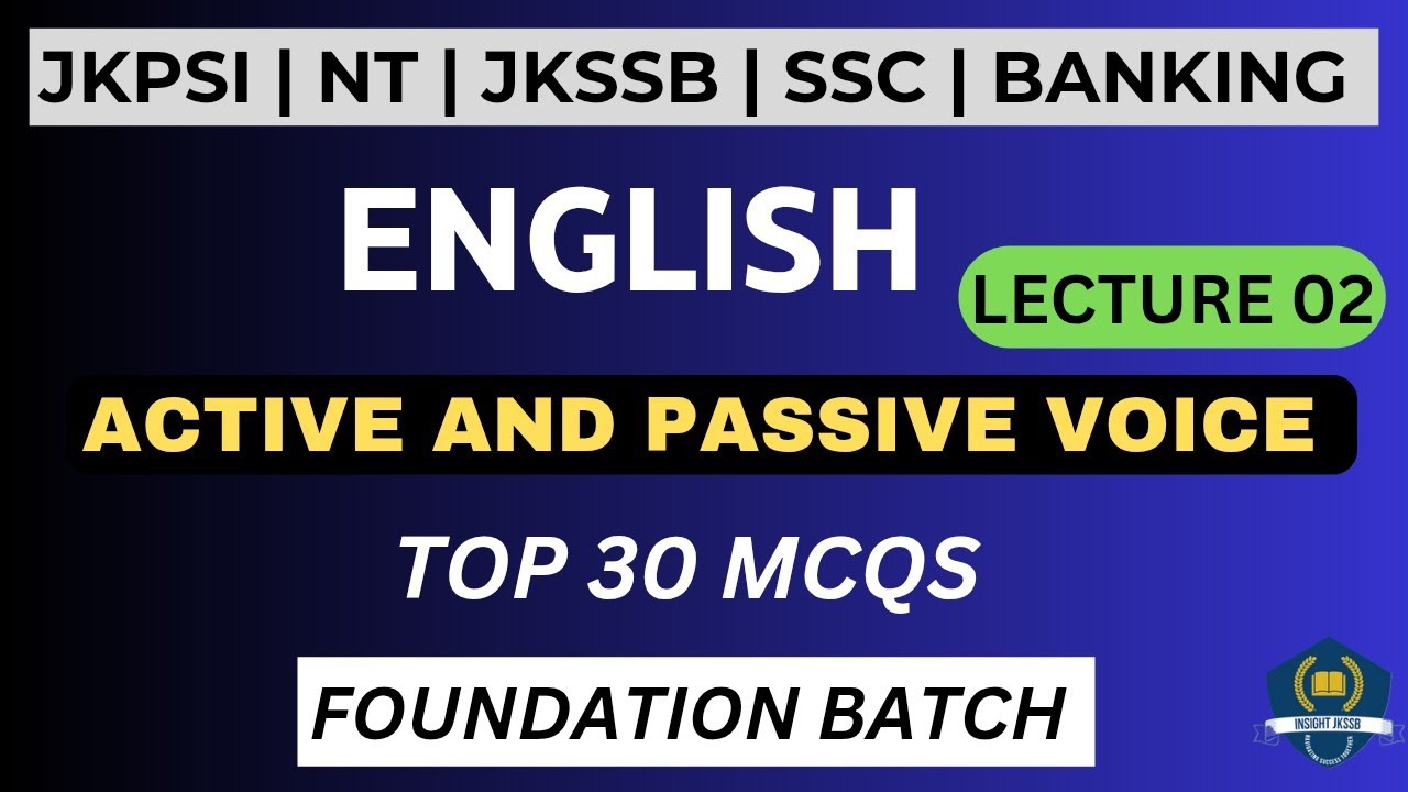 ACTIVE AND PASSIVE VOICE| LEC 02 | TOP 30 MCQS | FOR JKPSI | JK HIGH COURT| NT | JKSSB