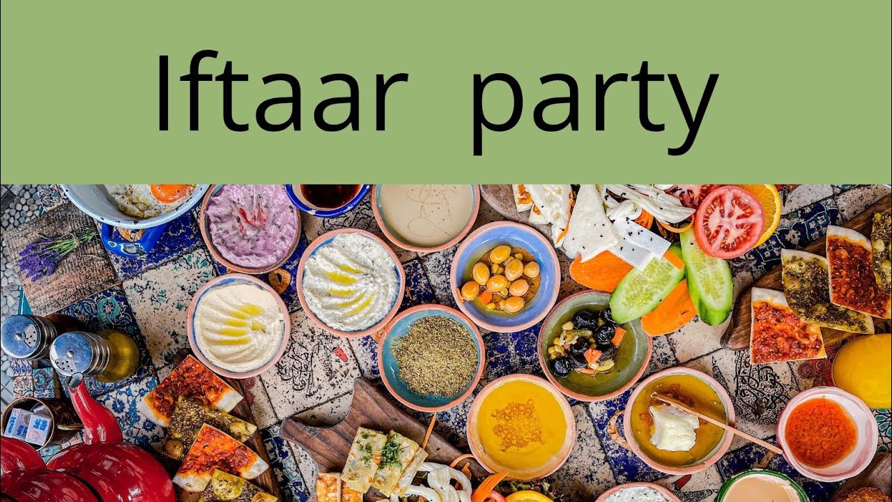 Ramadan Iftaari Party at Home | Family Gathering and Special Iftaari Menu 2026