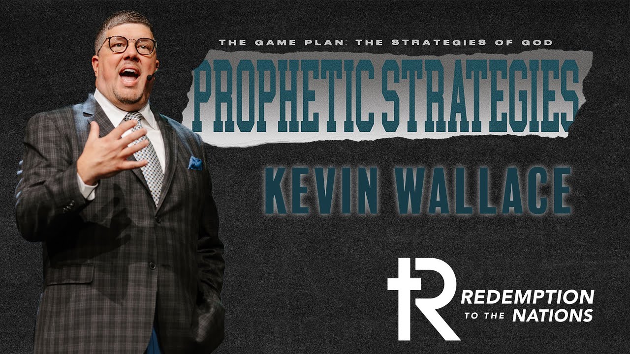 Prophetic Strategies | Kevin Wallace | Redemption to the Nations