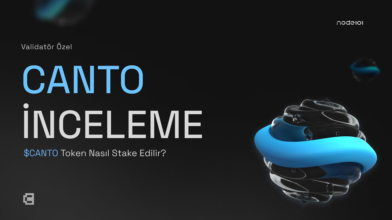 Canto Detaylı İnceleme | $CANTO Token Nasıl Stake Edilir?