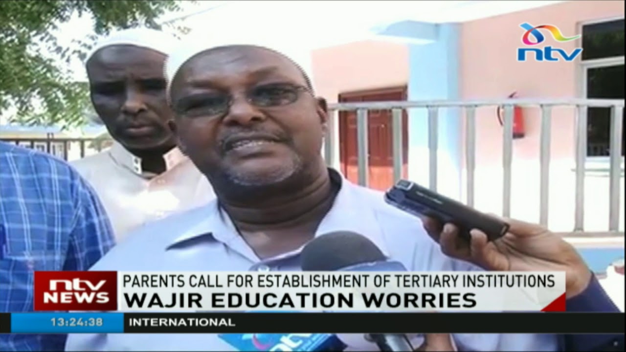 Parents in Wajir county call for establishment of tertiary institutions