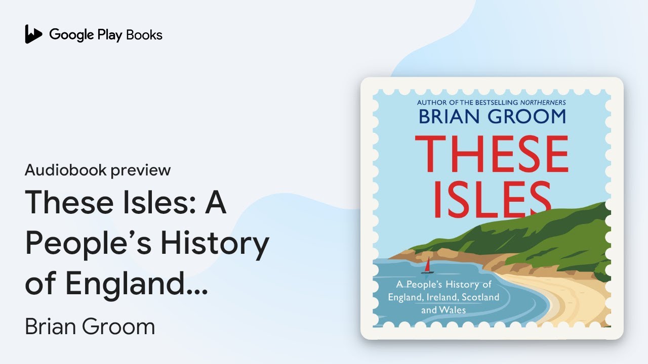 These Isles: A People’s History of England,… by Brian Groom · Audiobook preview