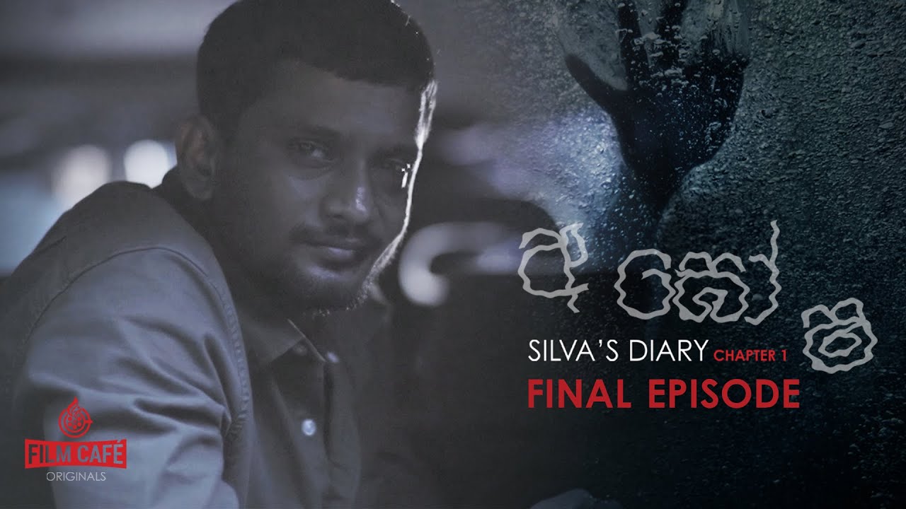 Agosha (අඝෝෂ) Episode 8 (Final) – Silva's Diary | Film Café Originals
