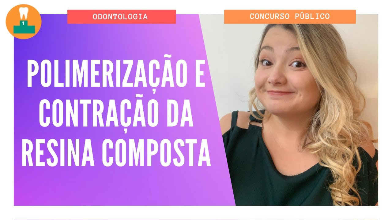 POLIMERIZAÇÃO E CONTRAÇÃO DA RESINA COMPOSTA