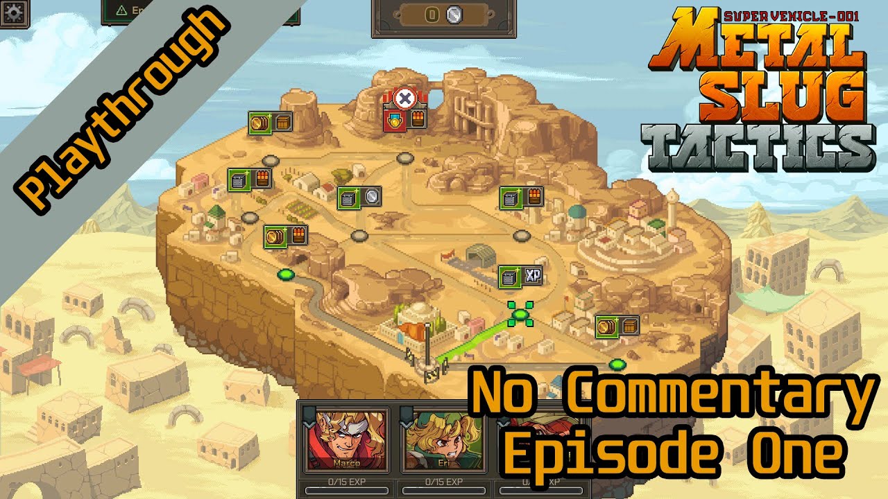 Metal Slug Tactics - Episode One (Full Playthrough) (No Commentary)