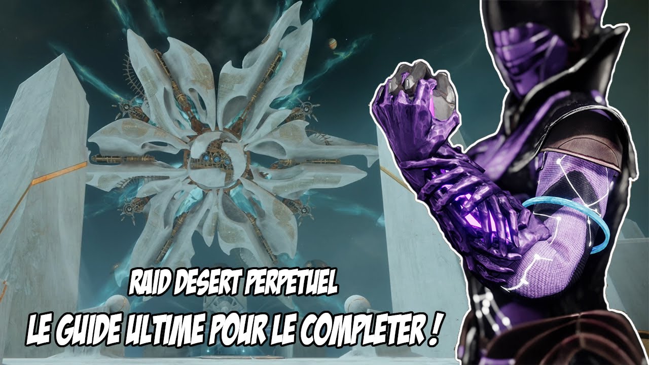 Destiny 2 - LE GUIDE ULTIME POUR COMPLÉTER LE RAID 