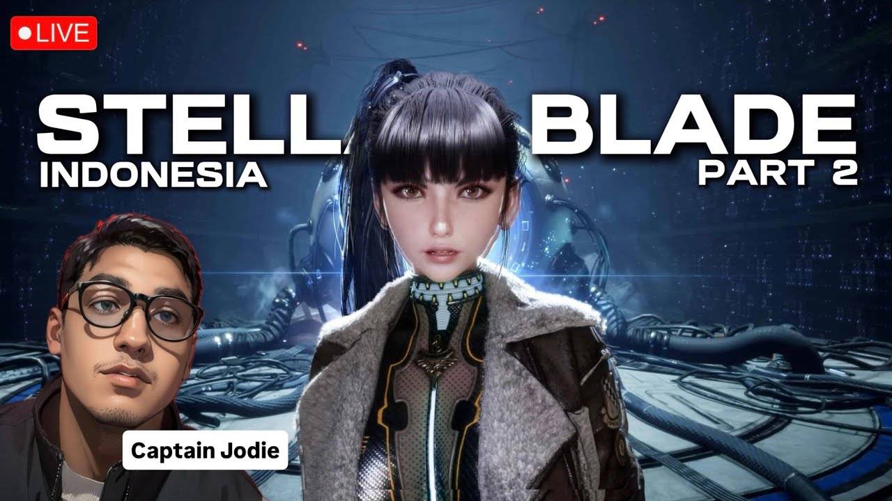 LIVE - Captain Jodie - Main Stellar Blade Indonesia
