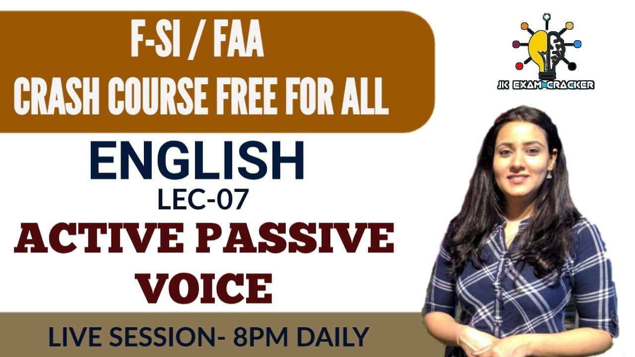 LEC-07 || ACTIVE AND PASSIVE VOICE || FAA / F-SI  | REVISION CLASSES | BY TANIYA MA'AM