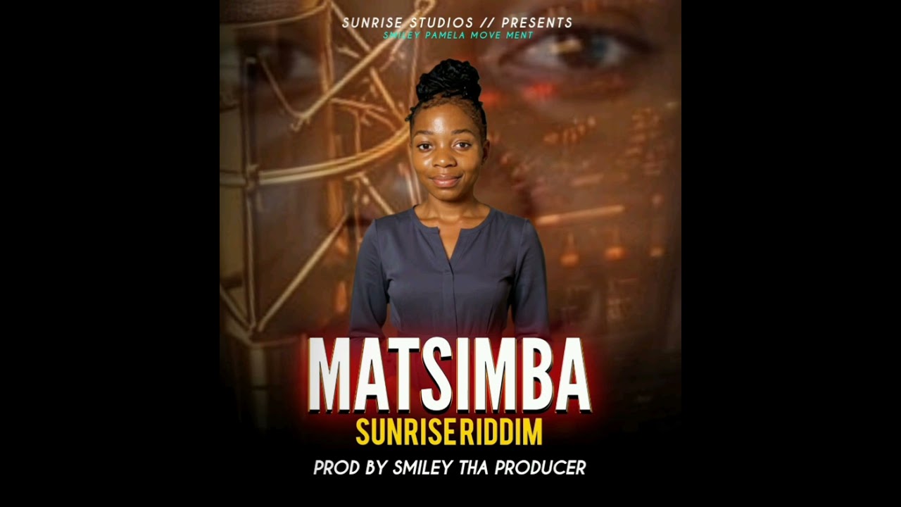 Pamela Lory _Matsimba_Prod By Smiley Carlos Bhandity (Sunrise Records)