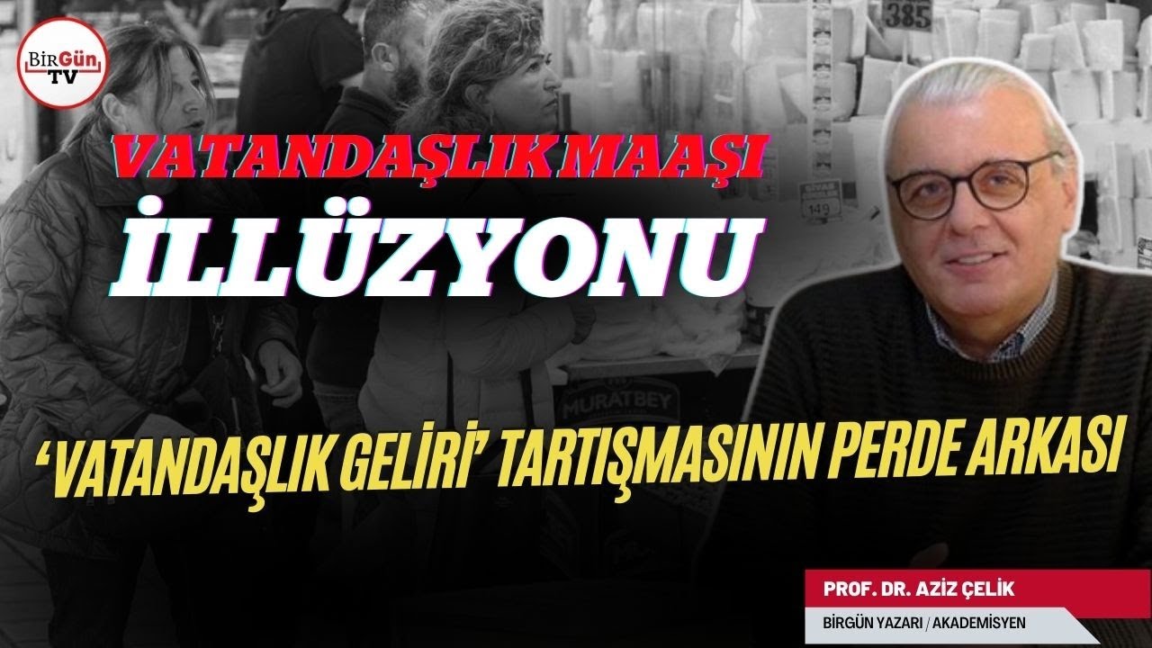 AKP'nin vatandaşlık maaşı illüzyonu | ‘Vatandaşlık Geliri’ Tartışmasının Perde Arkası