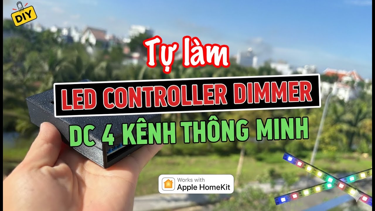 Hướng dẫn làm bộ Led controller dimmer DC 4 kênh thông minh, dùng với homekit hass