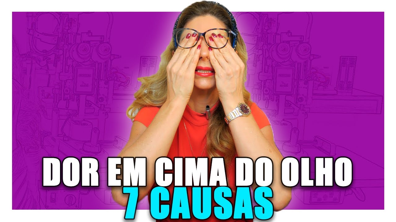 Dor No Olho - 7 Causas de Dor em Cima dos Olhos