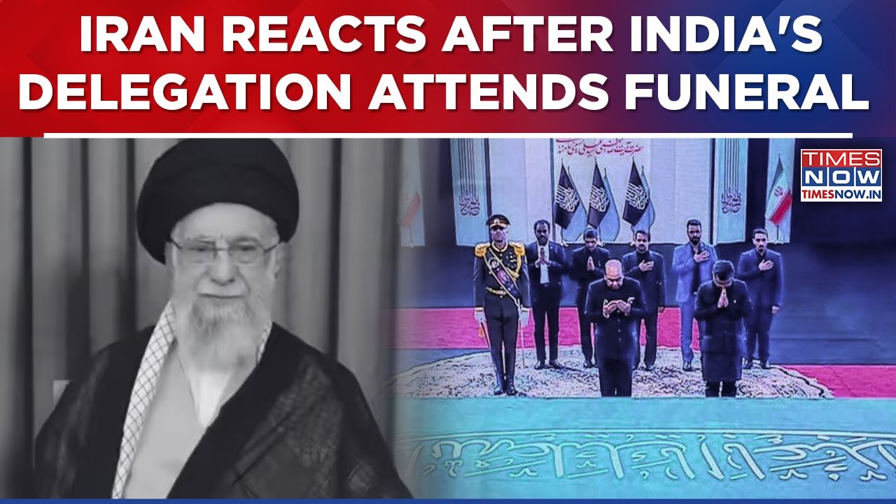 Khamenei Farewell: Iran Thanks India For Attending Khamenei's Funeral | Embassy Issues Statement