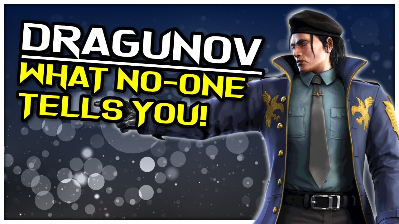 What No-one Tells You About Dragunov! ~ Tekken 7 Dragunov Guide