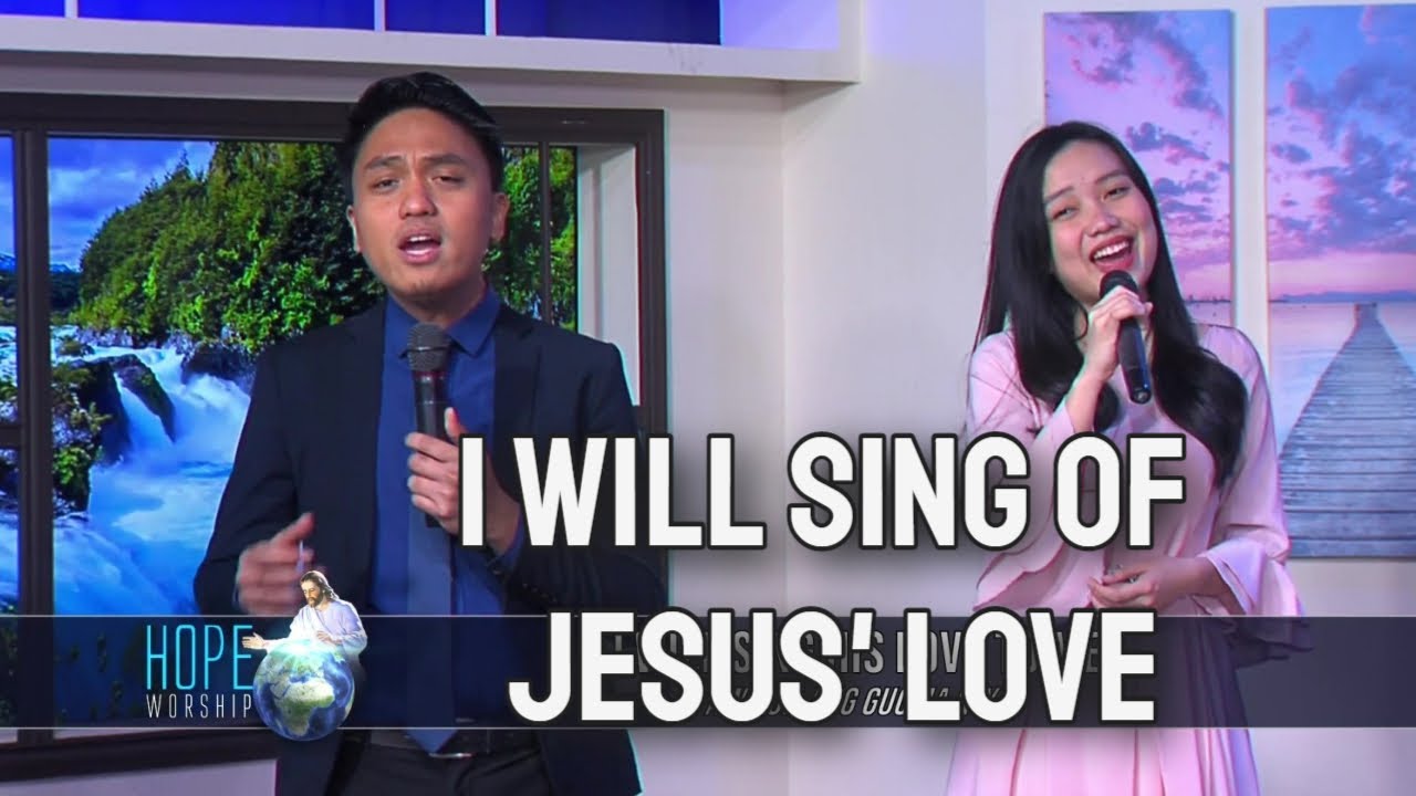 I Will Sing of Jesus' Love