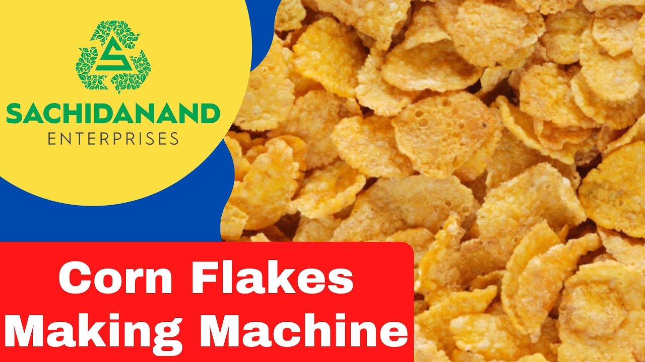 कॉर्न फलैक्स Making Machine | Corn Flakes Making Business | Food Business | Sachidanand Enterprises