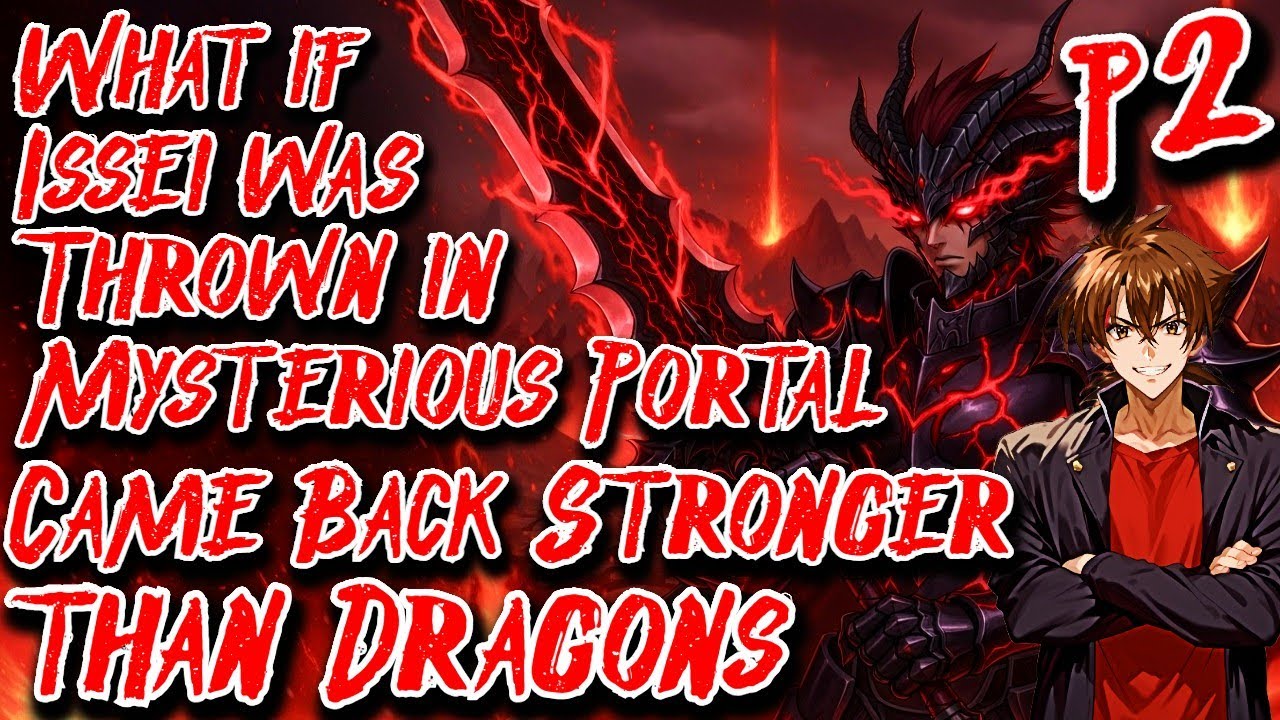 What if Issei was Thrown in the Mysterious Portal & Came Back Stronger than Dragons Movie 2