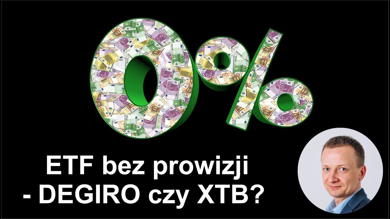 DEGIRO czy XTB - jak inwestować w ETF bez prowizji?