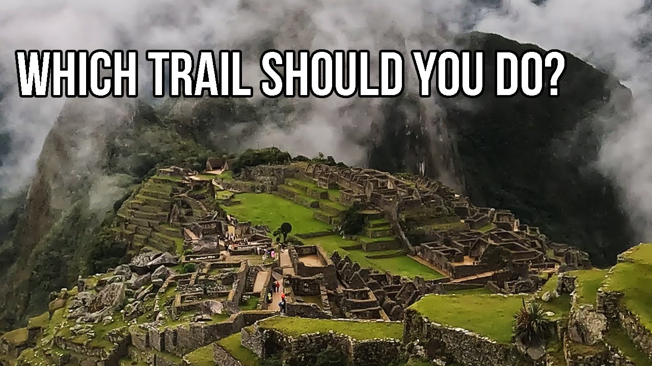 The Inca Trail - and other trails explained - to Machu Picchu! [S2E09]