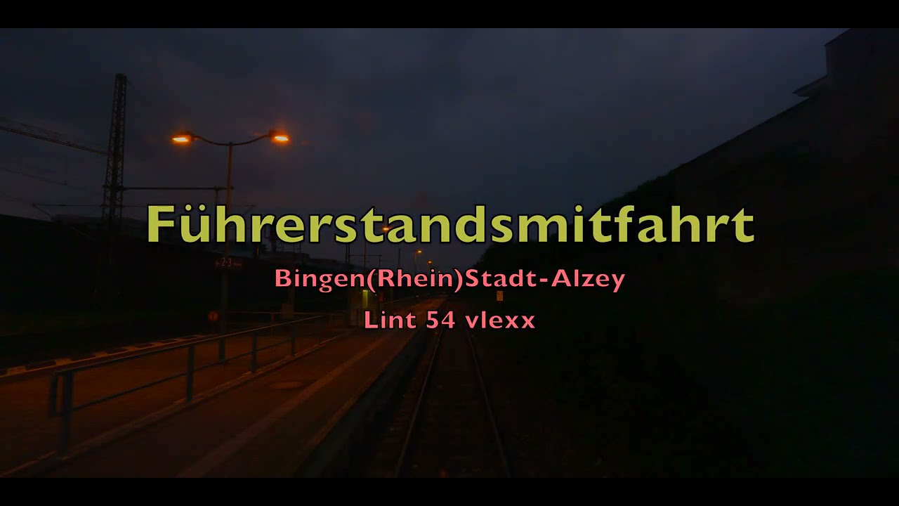Führerstandsmitfahrt von Bingen(Rhein)Stadt nach Alzey