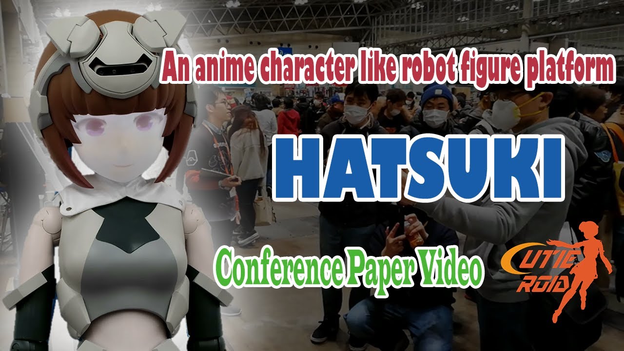 【Cutieroid Research】Hatsuki : An anime character like robot ﬁgure platform with anime expressions