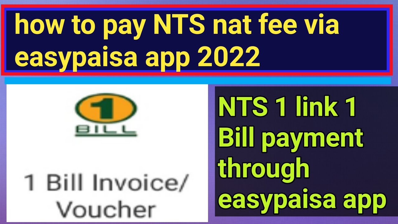 How to pay NTS NAT fee through Easypaisa app 2022 || NTS 1Link 1Bill through Easypaisa app