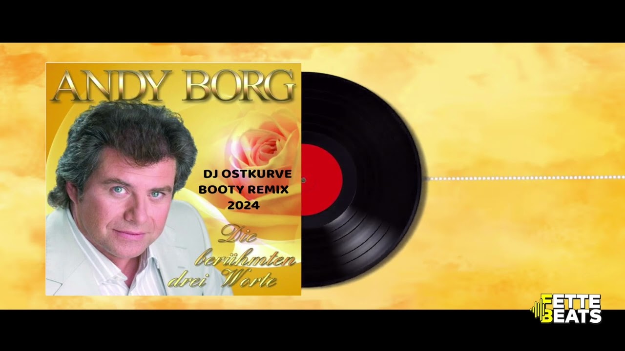 Die berühmten drei Worte (DJ Ostkurve Booty Remix) - Andy Borg