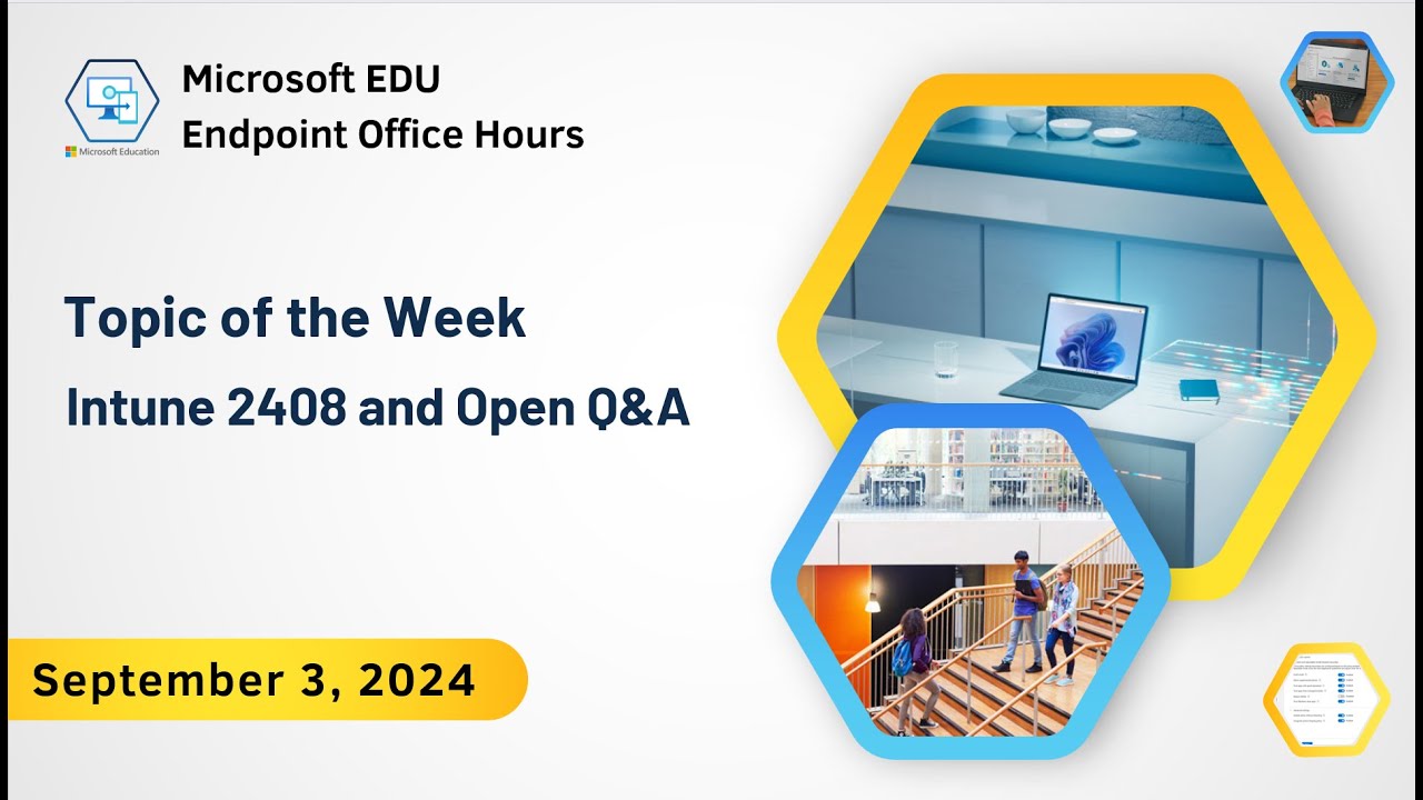 Intune 2408 and Open Q&A | September 3, 2024 | MSFT EDU Endpoint Office Hours
