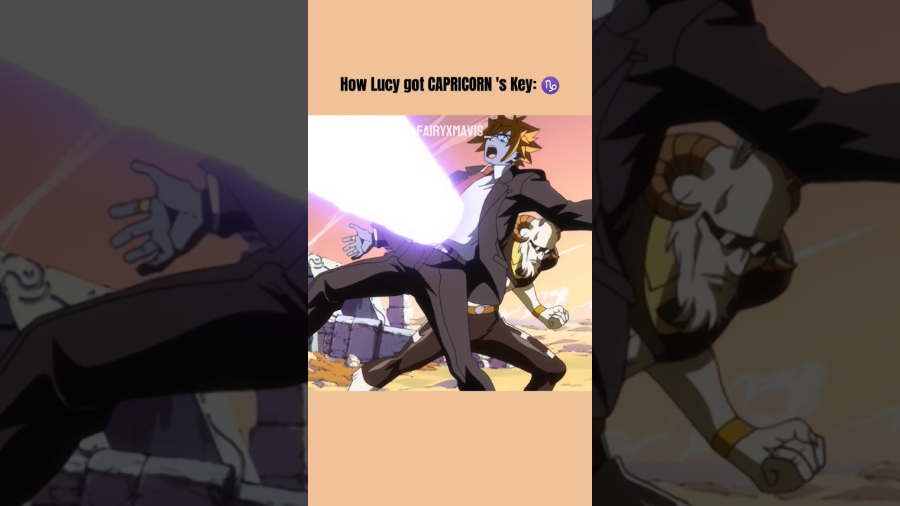 How Lucy got Capricorn 's key ♑ #fairytail #lucy