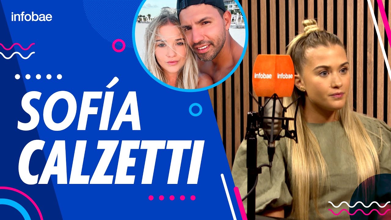 Sof&iacute;a Calzetti: los primeros tiempos en Manchester con el Kun Ag&uuml;ero y c&oacute;mo enfrentaron el retiro