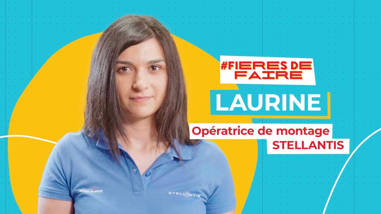 #FIÈRES DE FAIRE - Laurine, opératrice de montage chez STELLANTIS