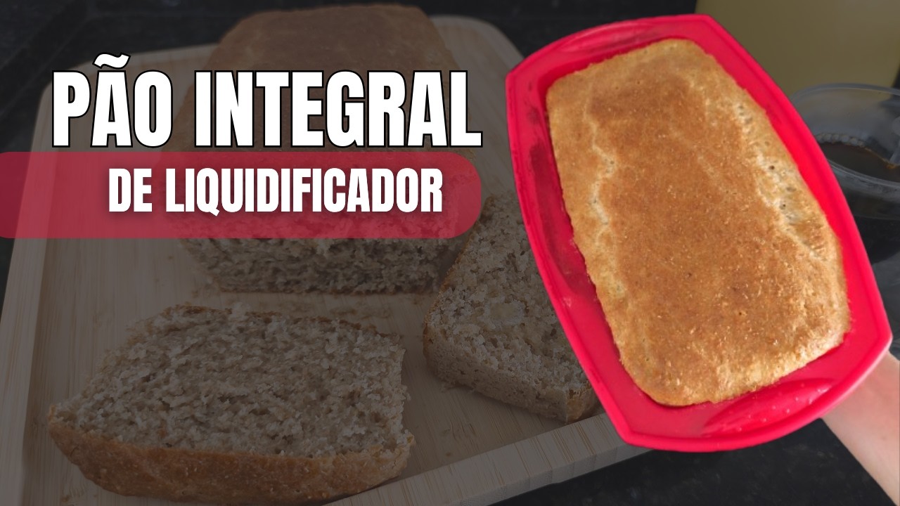 Aprenda a Fazer Pão Integral no Liquidificador com a Farinha Venturelli