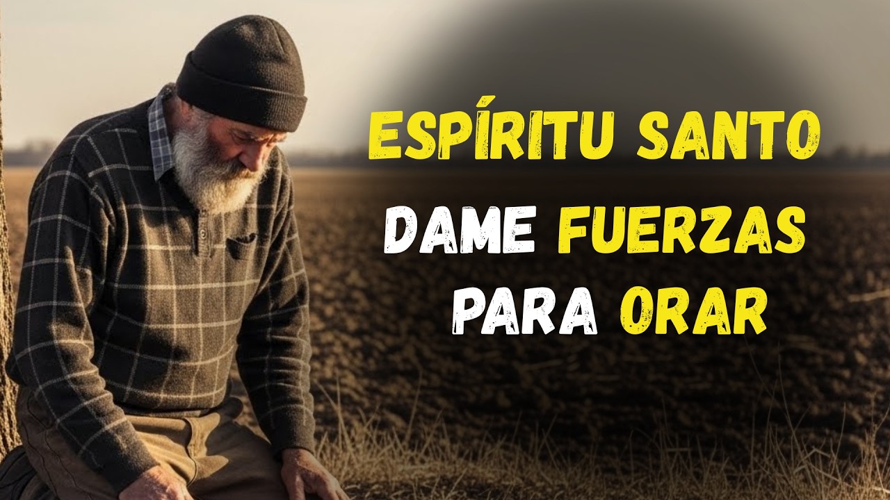 ORACIÓN al ESPÍRITU SANTO para cuando ya no tienes fuerzas para seguir