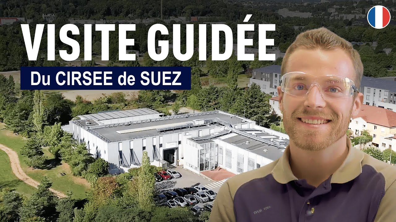 Visite guidée du CIRSEE (Centre International de Recherche sur l'Eau et l'Environnement) de SUEZ