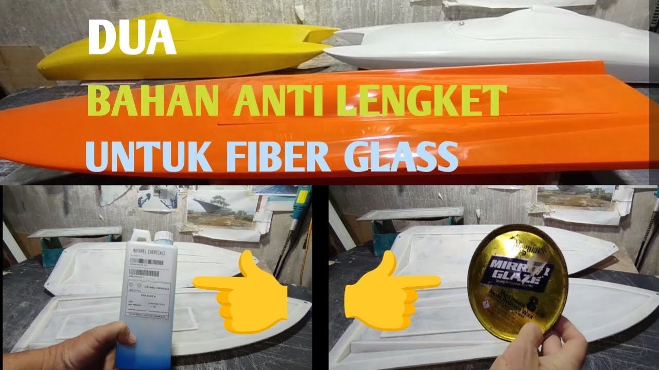 TIPS MUDAH BAHAN ANTI LENGKET FIBERGLASS