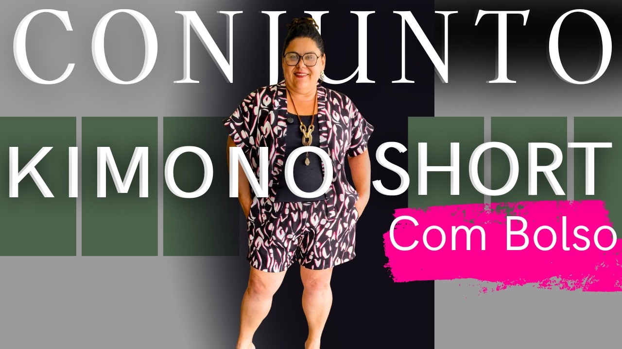 KIMONO COM SHORT O CONJUNTO DO MOMENTO PREPAREI ESSA AULA PRA VOCÊ, VEM APRENDER