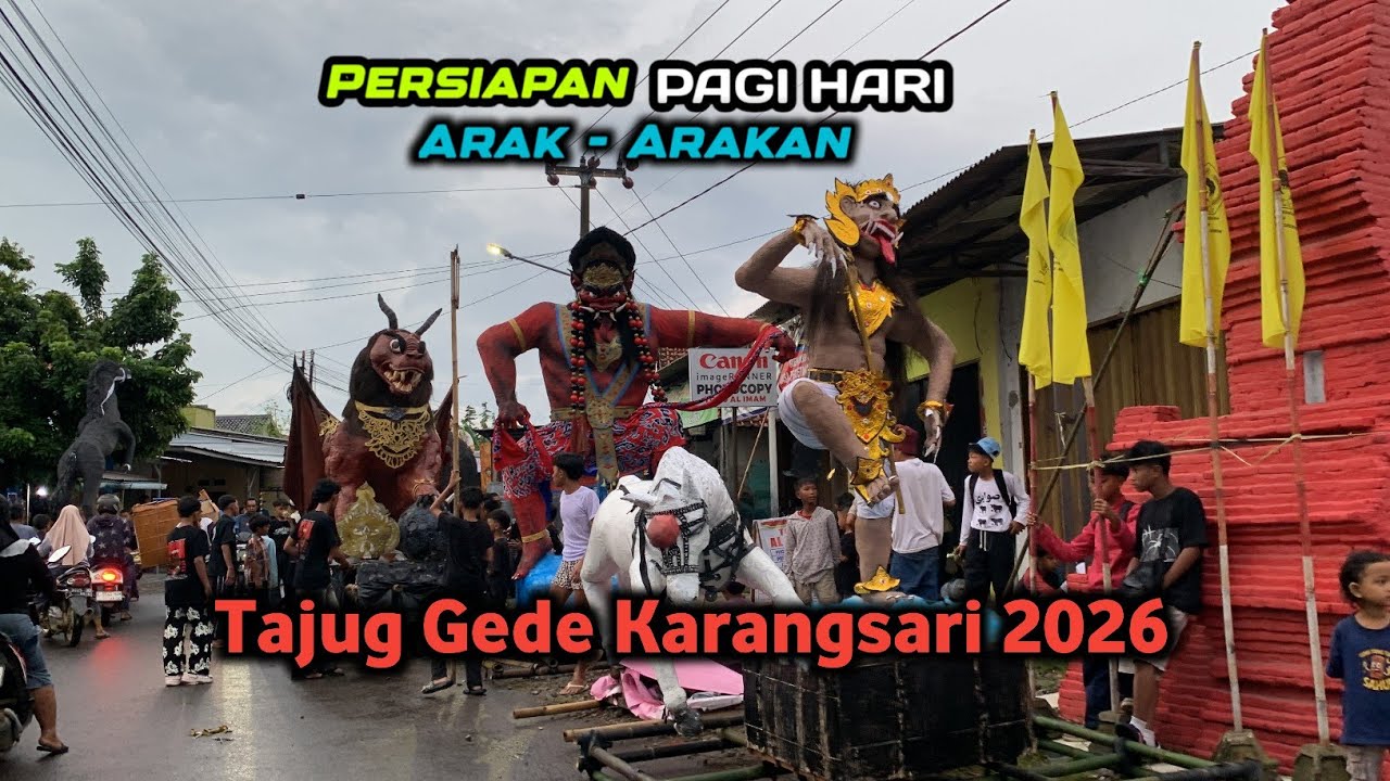 Persiapan Pagi Hari Arak - Arakan TAJUG GEDE Karangsari 2026 | Desa karangsari weru cirebon 