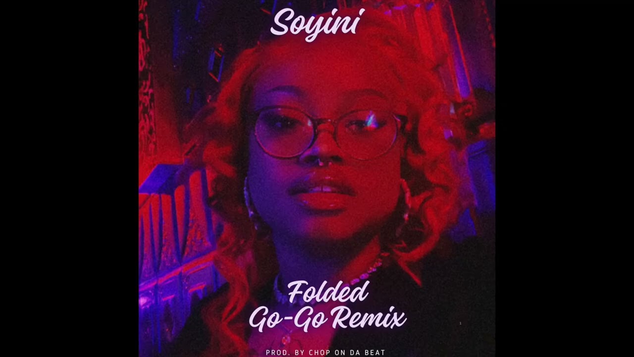 Soyini - Folded (Cover Song/ Go-Go Remix) Prod. By Chop On Da Beat
