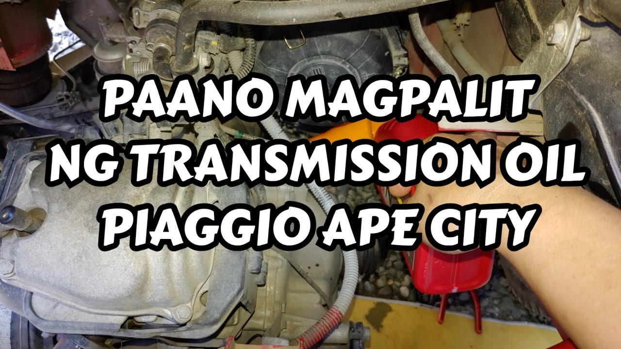 PAANO MAGPALIT NG TRANSMISSION OIL | PIAGGIO APE CITY