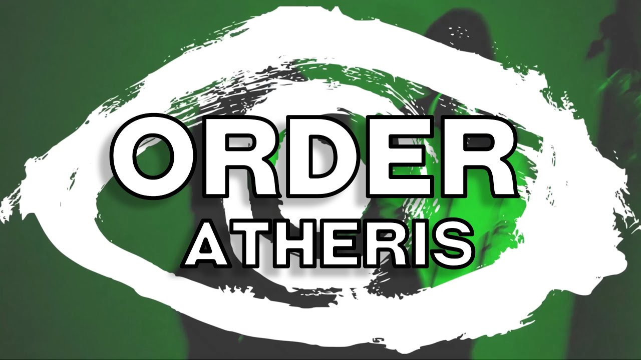 ATHERIS - ORDER [OFFICIAL MUSIC VIDEO]