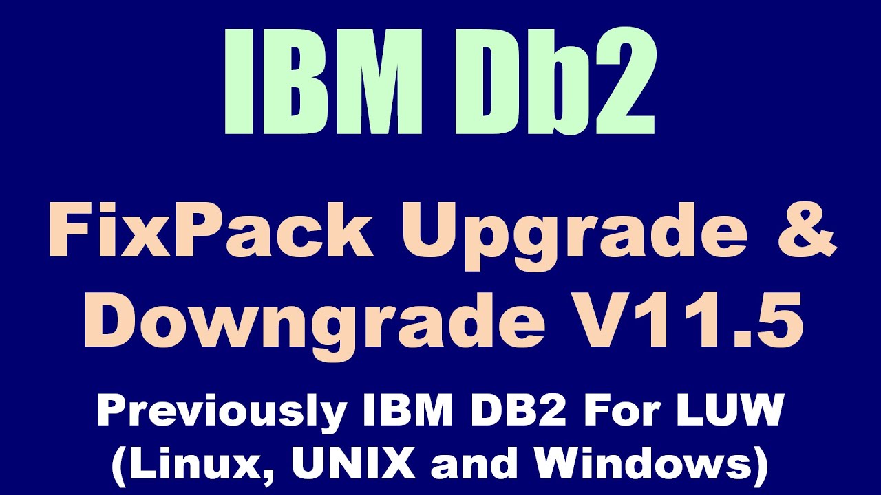 DB2 FixPack Upgrade & Downgrade V11.5 on RHEL8.5