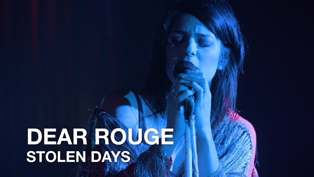 Dear Rouge | Stolen Days | First Play Live