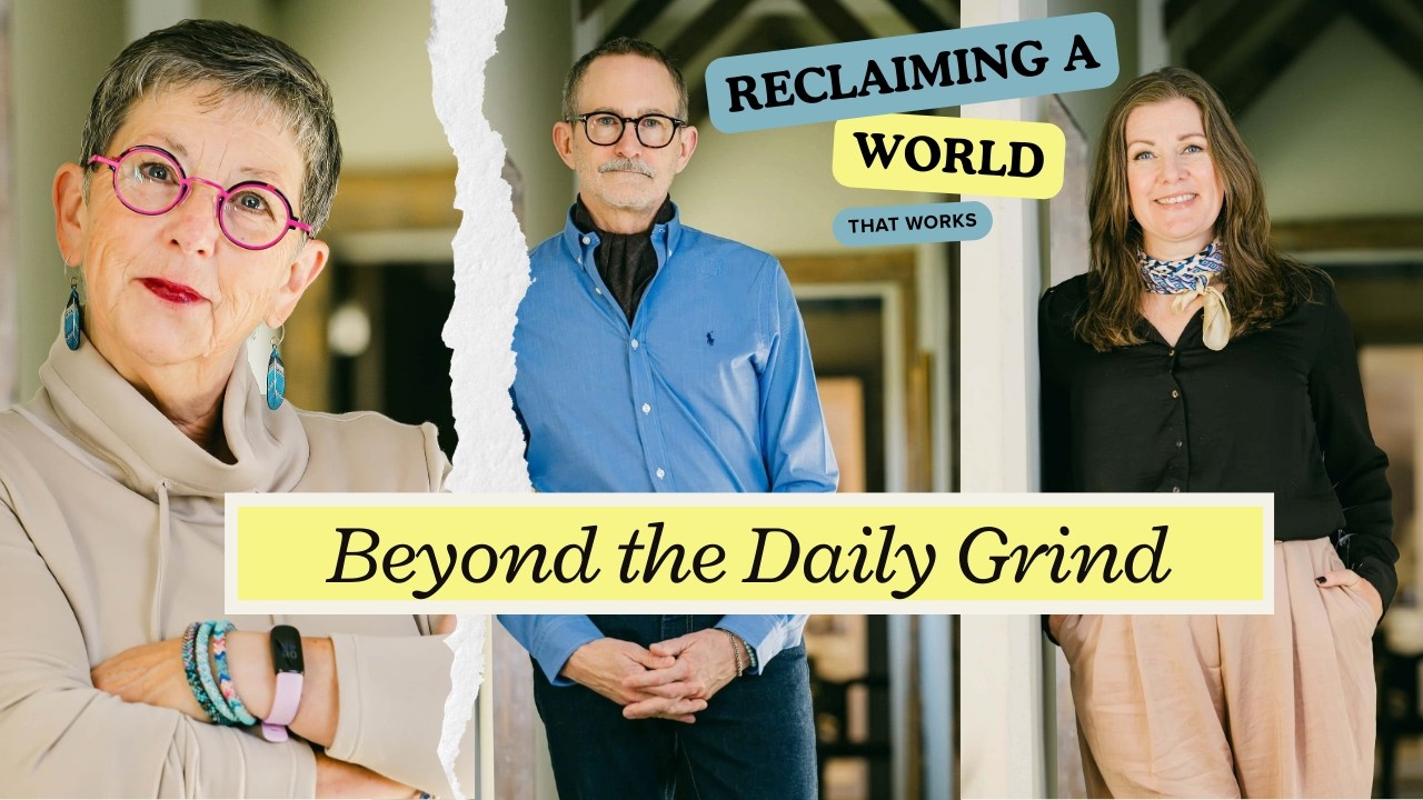 Beyond the Daily Grind - The Getting to Unstuck Show