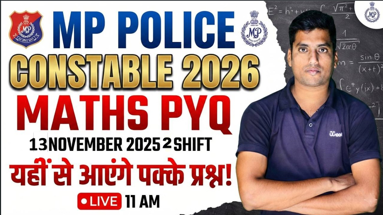 MP Police Constable 2026 | Maths PYQ Solve (13 Nov 2025 - Shift 2) | यहीं से आएंगे पक्के प्रश्न