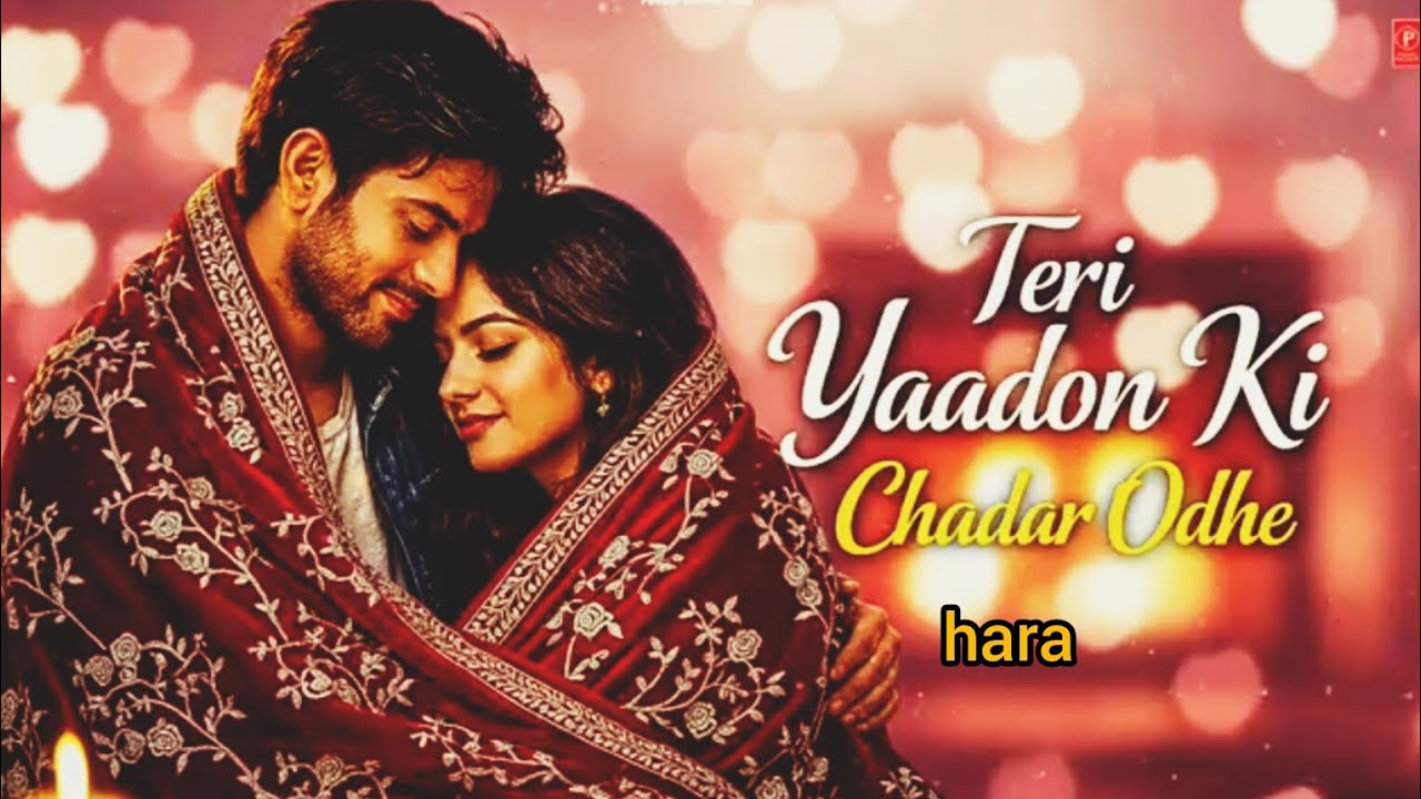 #Teri Yaadon Ki Chadar Odhe## new songs ###