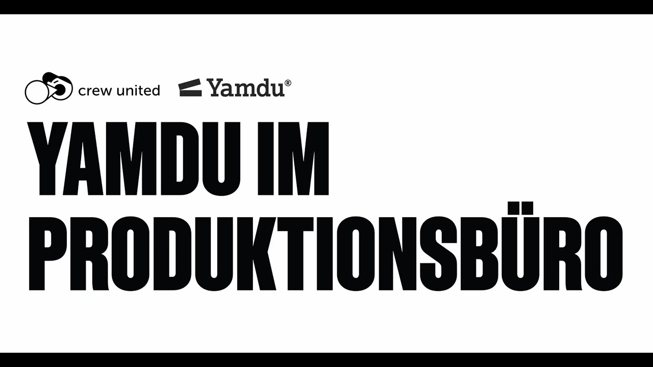 Crew United x Yamdu Webinar: Yamdu im Produktionsbüro