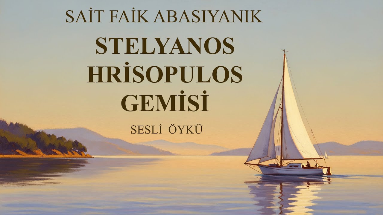 Stelyanos Hrisopulos Gemisi – Sait Faik Abasıyanık