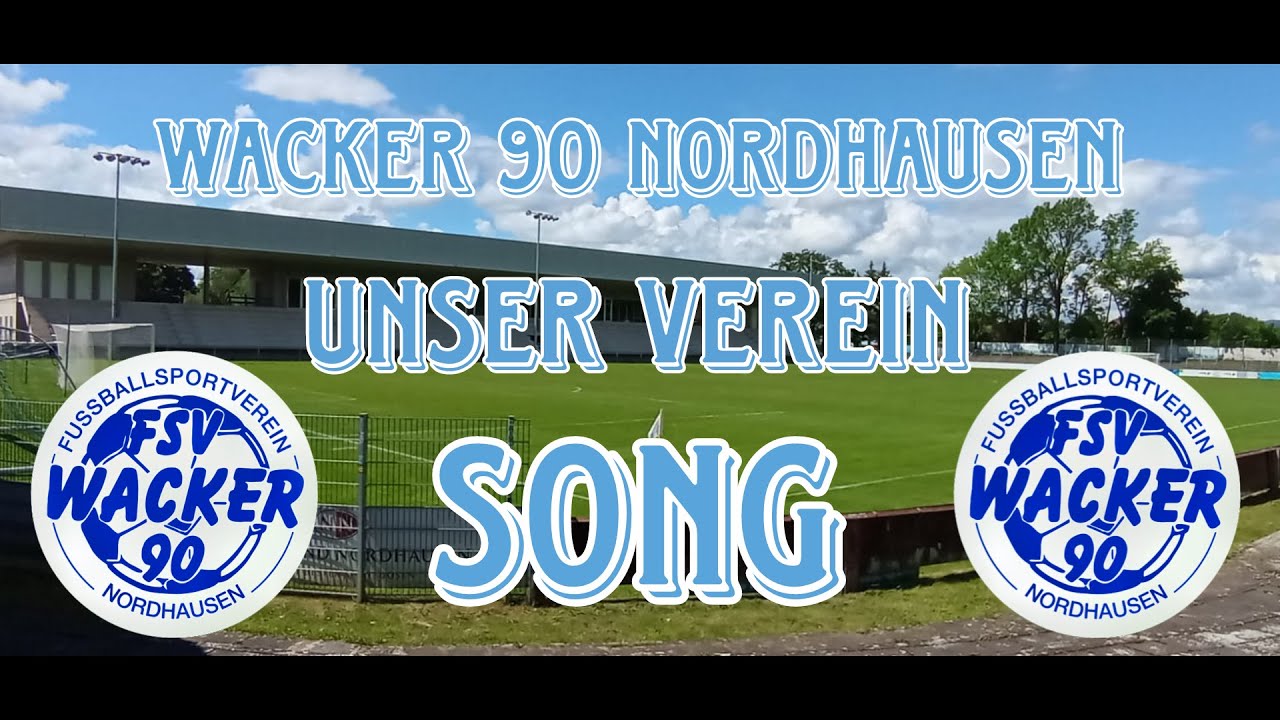 Wacker 90 Nordhausen unser Verein Song